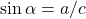 \sin\alpha=a/c