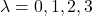 \lambda=0,1,2,3