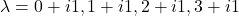 \lambda=0+i1,1+i1,2+i1,3+i1